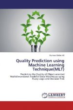 Quality Prediction using Machine Learning Technique(MLT)