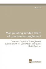 Manipulating Sudden Death of Quantum Entanglement