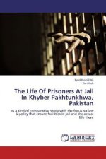 The Life Of Prisoners At Jail In Khyber Pakhtunkhwa, Pakistan