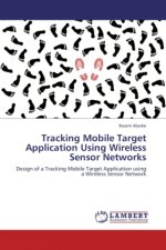 Tracking Mobile Target Application Using Wireless Sensor Networks