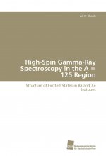 High-Spin Gamma-Ray Spectroscopy in the A = 125  Region