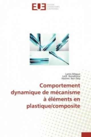 Comportement dynamique de mécanisme à éléments en plastique/composite