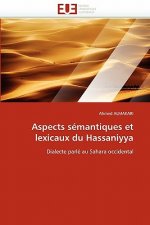 Aspects semantiques et lexicaux du hassaniyya