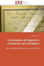 Conception de Ligands   Charpente Saccharidique