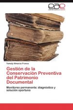 Gestion de La Conservacion Preventiva del Patrimonio Documental
