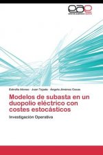 Modelos de subasta en un duopolio electrico con costes estocasticos