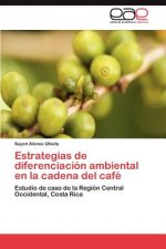 Estrategias de diferenciacion ambiental en la cadena del cafe