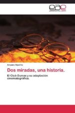 Dos miradas, una historia.