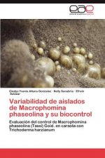 Variabilidad de aislados de Macrophomina phaseolina y su biocontrol