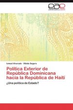 Politica Exterior de Republica Dominicana hacia la Republica de Haiti