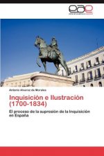 Inquisicion E Ilustracion (1700-1834)