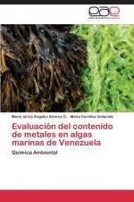 Evaluacion del contenido de metales en algas marinas de Venezuela