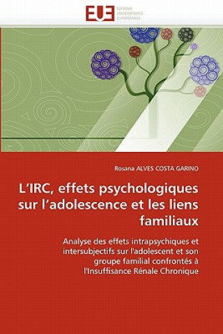 L Irc, Effets Psychologiques Sur L Adolescence Et Les Liens Familiaux