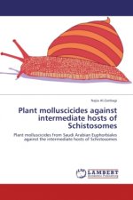 Plant molluscicides against intermediate hosts of Schistosomes