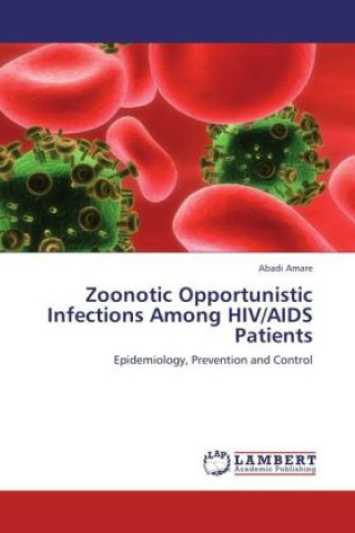 Zoonotic Opportunistic Infections Among HIV/AIDS Patients
