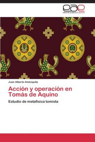 Accion y operacion en Tomas de Aquino