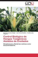 Control Biologico de Hongos Toxigenicos Aislados de Ensilados