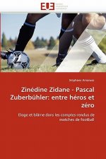 Zinedine zidane - pascal zuberbuhler