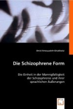 Die Schizophrene Form