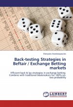Back-testing Strategies in Beftair / Exchange Betting markets