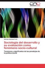 Sociologia del desarrollo y su evaluacion como fenomeno socio-cultural