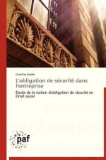 L'Obligation de Securite Dans l'Entreprise