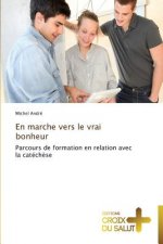 En marche vers le vrai bonheur