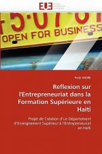 Reflexion sur l''entrepreneuriat dans la formation superieure en haiti