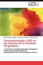 Geoarqueologia y Sig En Las Sierras de La Ventana (Argentina)