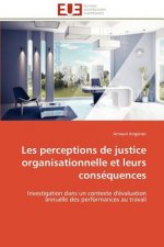 Les Perceptions de Justice Organisationnelle Et Leurs Cons quences