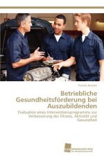 Betriebliche Gesundheitsfoerderung bei Auszubildenden
