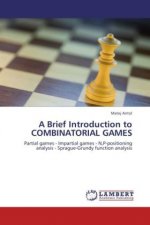 A Brief Introduction to COMBINATORIAL GAMES