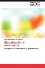 Globalizacion y resistencia