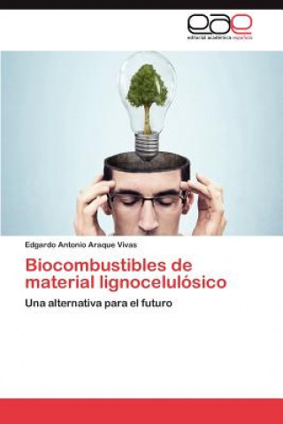 Biocombustibles de material lignocelulosico