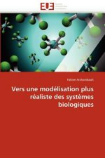 Vers Une Mod lisation Plus R aliste Des Syst mes Biologiques