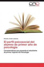 Perfil Psicosocial del Alumno de Primer Ano de Psicologia