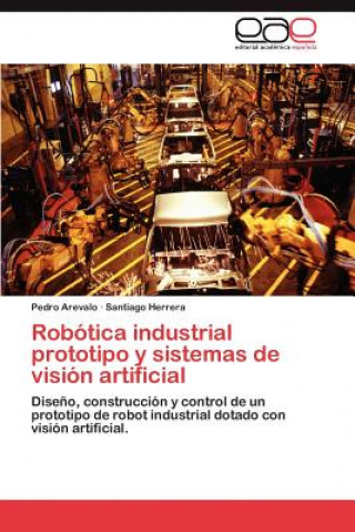 Robotica industrial prototipo y sistemas de vision artificial