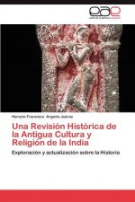 Revision Historica de La Antigua Cultura y Religion de La India