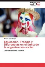 Educacion, Trabajo y Diferencias en el tamiz de la organizacion social