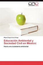 Educacion Ambiental y Sociedad Civil en Mexico