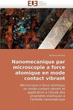 Nanomecanique Par Microscopie a Force Atomique En Mode Contact Vibrant