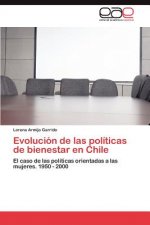 Evolucion de Las Politicas de Bienestar En Chile