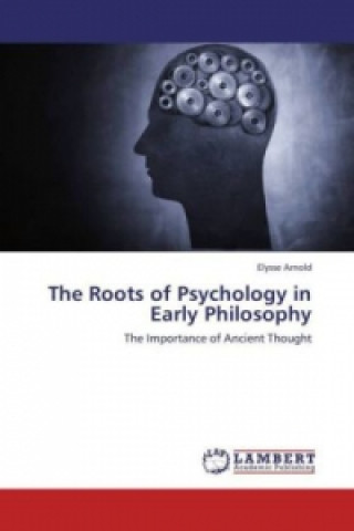 The Roots of Psychology in Early Philosophy