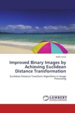 Improved Binary Images by Achieving Euclidean Distance Transformation