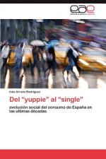 Del yuppie al single