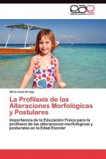 Profilaxis de las Alteraciones Morfologicas y Postulares