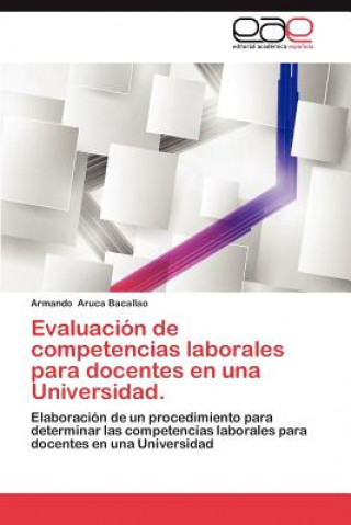 Evaluacion de Competencias Laborales Para Docentes En Una Universidad.