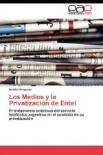 Medios y la Privatizacion de Entel