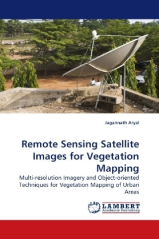 Remote Sensing Satellite Images for Vegetation Mapping