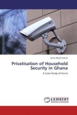 Privatisation of Household Security in Ghana